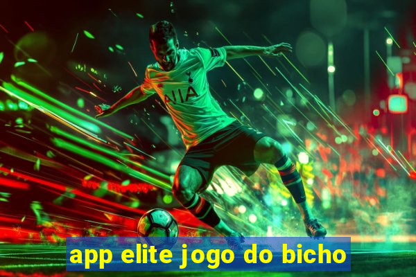 app elite jogo do bicho